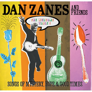 Dan Zanes - The Welcome Table: Songs of Inspiration, Mystery & Good Times