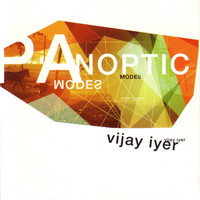 Vijay Iyer / - Panoptic Modes