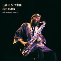 David S. Ware / - Saturnian (solo saxophones, volume 1)