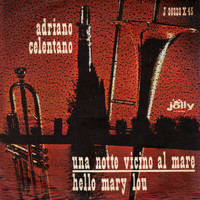 Adriano Celentano - Una notte vicino al mare - Hello Mary Lou