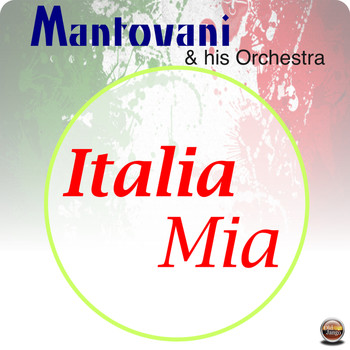 Mantovani & His Orchestra - Italia Mia
