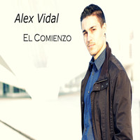 Alex Vidal - El Comienzo