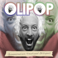Olipop - Groovasaurus / Emotional Octopus