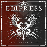 Empress - This Broken Heart