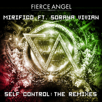 Mirifico - Fierce Angel Presents Mirifico Ft. Soraya Vivian - Self Control