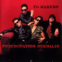 The Makers - Psychopathia Sexualis