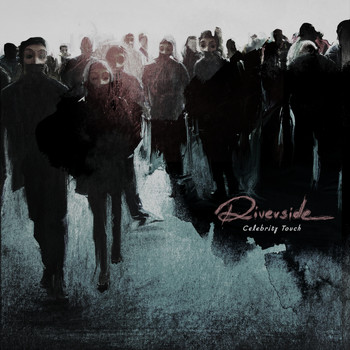 Riverside - Celebrity Touch - Single