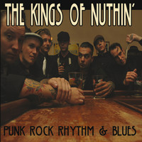 The Kings of Nuthin' - Punkrock, Rhythm & Blues