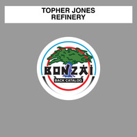 Topher Jones - Refinery