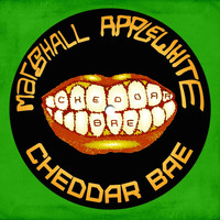 Marshall Applewhite - Cheddar Bae