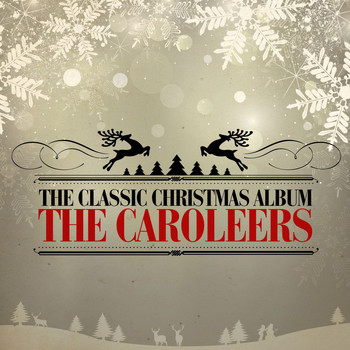 The Caroleers - The Classic Christmas Album