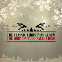 The Mormon Tabernacle Choir - The Classic Christmas Album