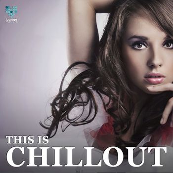 Various Artists - This Is Chillout
