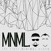 Min & Mal - #MNML - The First Minimal Album