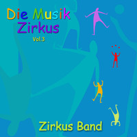 Zirkus Band - Die Musik Zirkus, Vol. 3