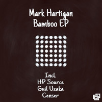 Mark Hartigan - Bamboo EP