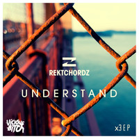 Rektchordz - Understand EP