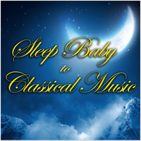 Smart Baby Lullaby, Smart Baby Music and Lullaby Land - Sleep Baby to Classical Music