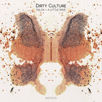 Dirty Culture - Salsa / A Little Rave