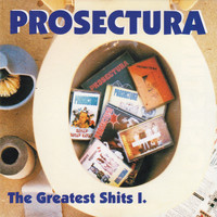 Prosectura - The Greatest Shits, Vol. 1