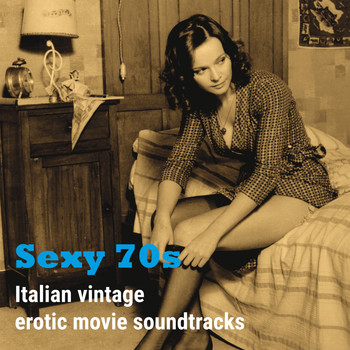 Various Artists - Sexy 70s (Italian Vintage Erotic Movie Soundtracks)