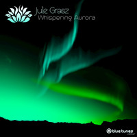 Jule Grasz - Whispering Aurora