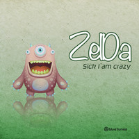 Zelda - Sick I am Crazy