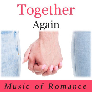 Various Artists - Together Again: Music of Romance