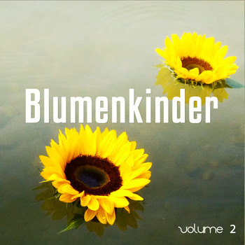 Various Artists - Blumenkinder, Vol. 2 (Flower Power Chill Hour)