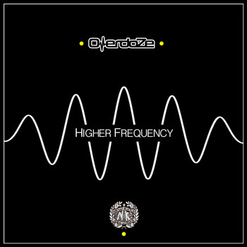 OverdoZe - Higher Frequency