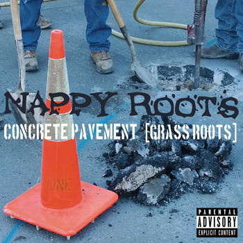 Nappy Roots - Concrete Pavement (Explicit)