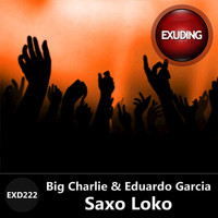 Big Charlie, Eduardo Garcia - Saxo Loko