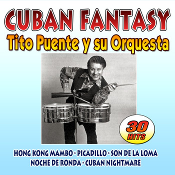 Tito Puente Y Su Orquesta - Cuban Fantasy