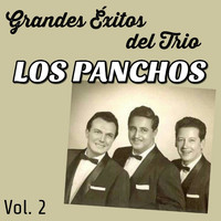 Los Panchos - Grandes Éxitos del Trio , Los Panchos Vol. 2