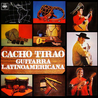 Cacho Tirao - Guitarra Latinoamericana