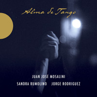 Juan Jose Mosalini, Sandra Rumolino, Jorge Rodriguez - Alma de Tango