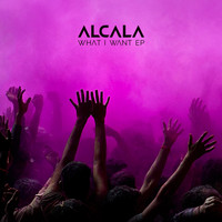 Alcala - What I Want