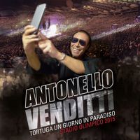 Antonello Venditti - Tortuga un giorno in Paradiso stadio Olimpico