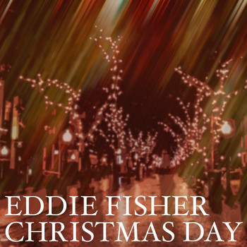 Eddie Fisher - Eddie Fisher - Christmas Day