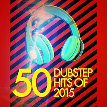 Various Artists - 50 Dubstep Hits of 2015