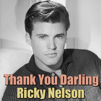 Ricky Nelson - Thank You Darling