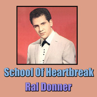 Ral Donner - School Of Heartbreak
