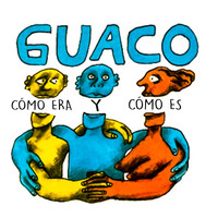 Guaco - Cómo Era Y Cómo Es