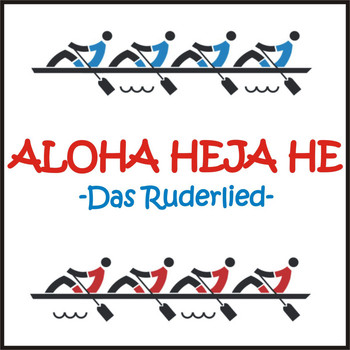 Various Artists - Aloha Heja He - Das Ruderlied