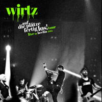 Wirtz - Auf die Plätze, Fertig, Los (Live in Berlin)