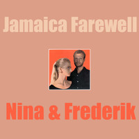 Nina And Frederik - Jamaica Farewell