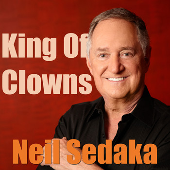Neil Sedaka - King Of Clowns