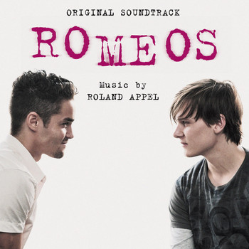 Roland Appel - Romeos (Original Motion Picture Soundtrack)