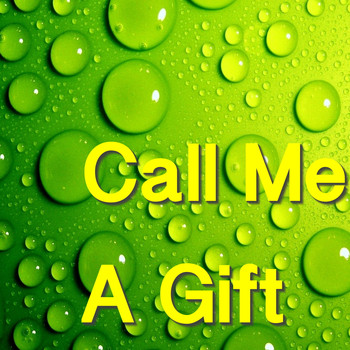 Various Artists - Call Me A Gift