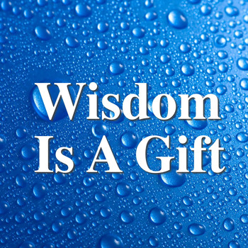 Various Artists - Wisdom Is A Gift